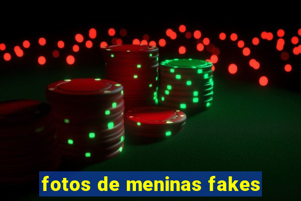 fotos de meninas fakes